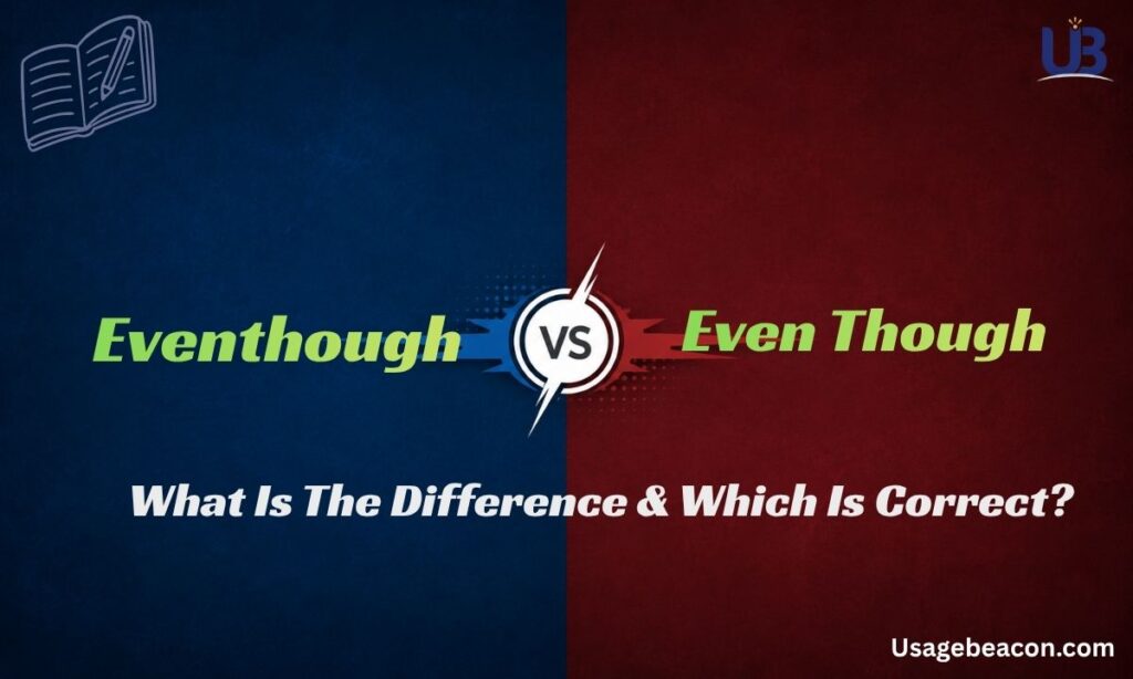 Eventhough vs Even Though