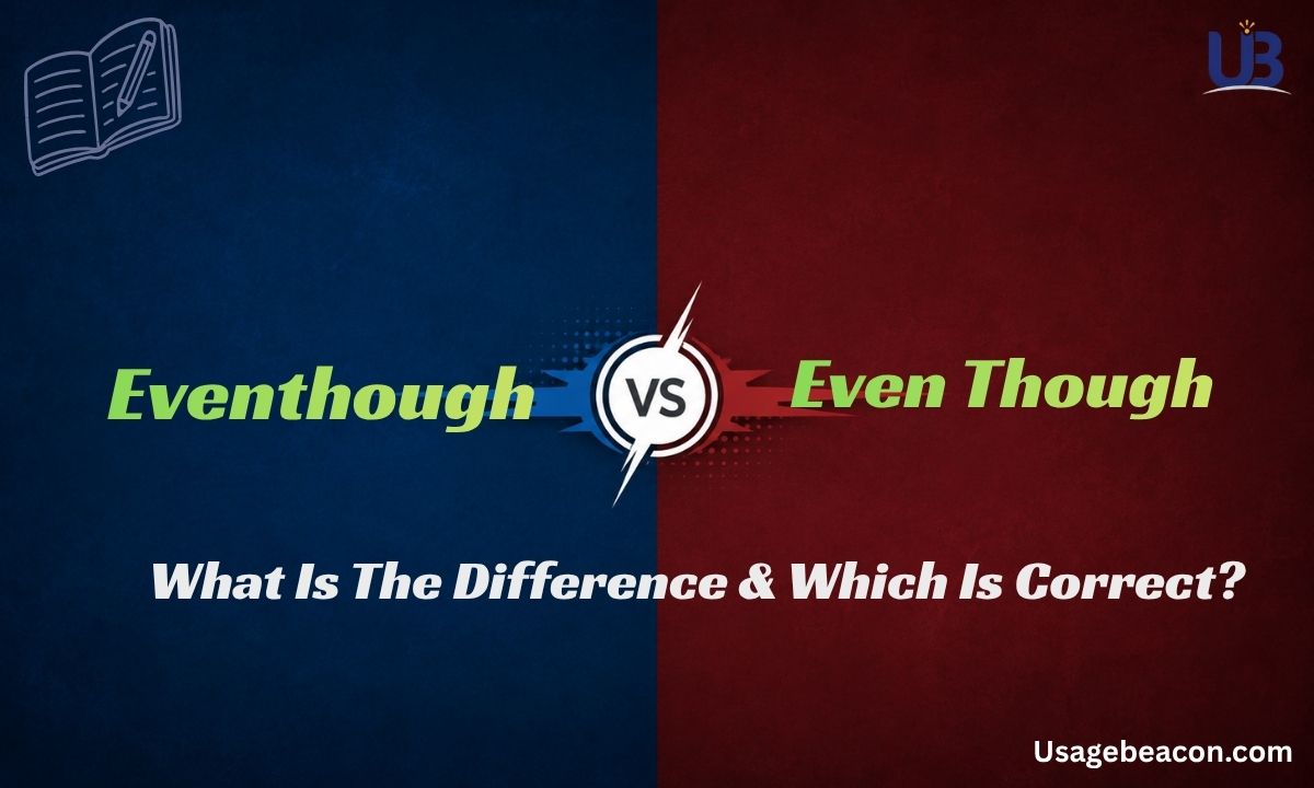Eventhough vs Even Though
